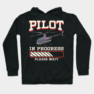 Funny Pilot In Progress Please Wait Helicopter Hoodie